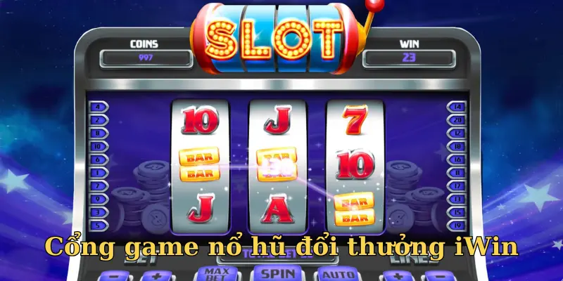 Cơ hội thắng lớn, rút tiền dễ dàng với iWin