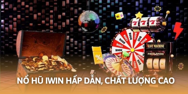 Slot game là dòng trò chơi cá cược nổi bật và đầy thu hút tại iWin