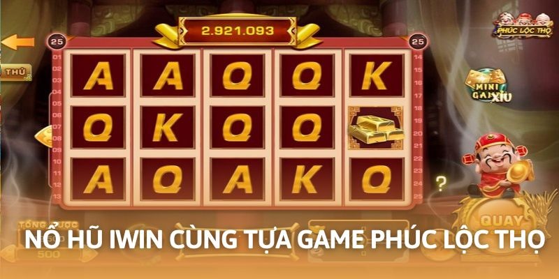 Phúc lộc thọ là trò chơi quay hũ cách tham gia đơn giản