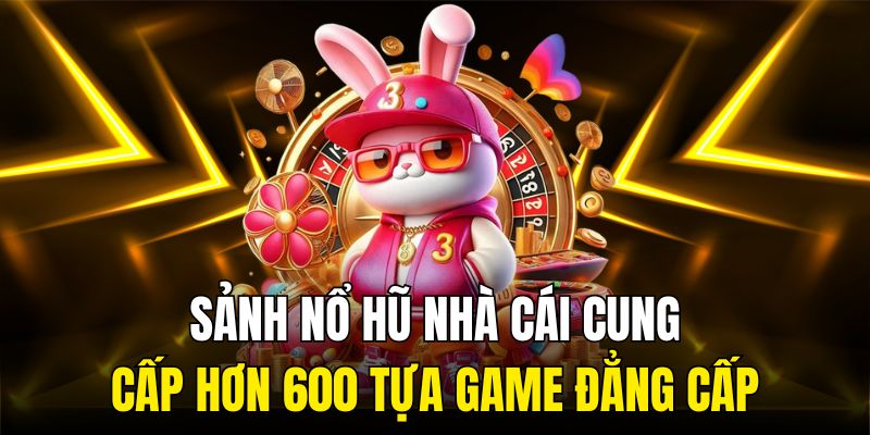 Nổ hũ KING88 cung cấp hơn 1000 tựa game chất lượng