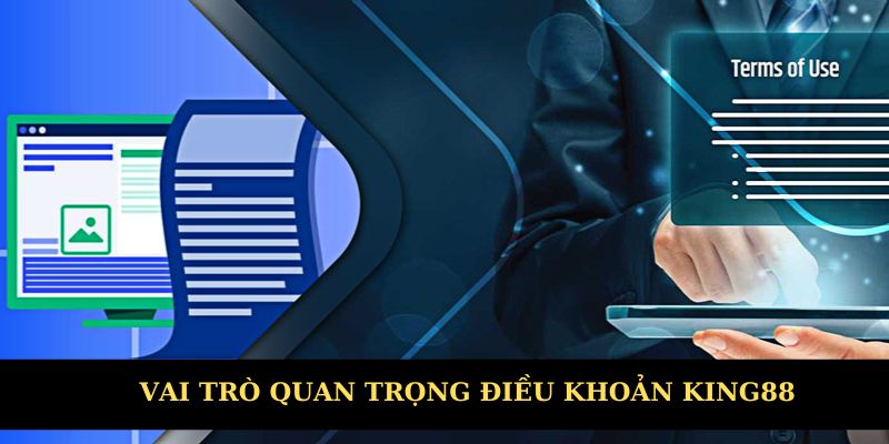 Vai trò quan trọng của điều khoản King88